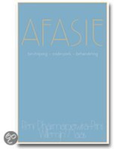 Afasie. Beschrijving, onderzoek, behandeling 