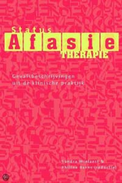 Status afasietherapie. Gevalsbeschrijvingen uit de klinische praktijk